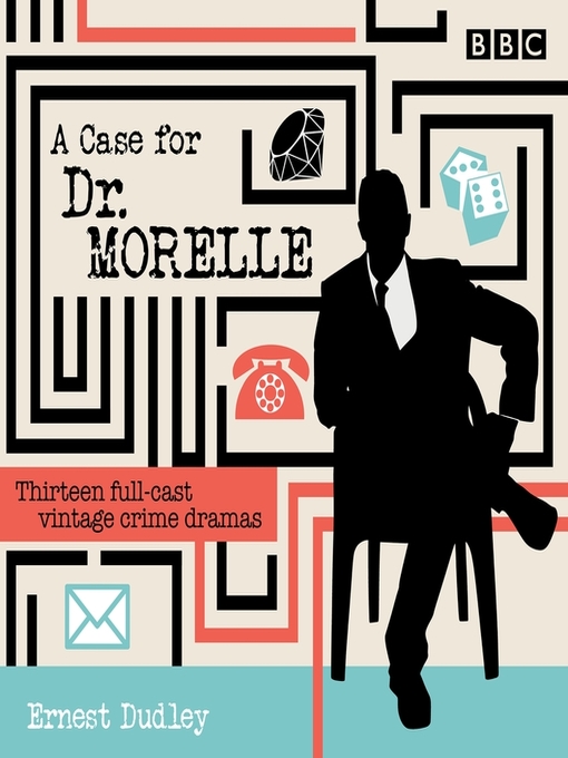 Title details for A Case for Dr Morelle by Full Cast - Available